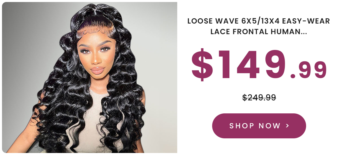 Loose Wave 6x5/13x4 Easy-Wear Lace Frontal Human Hair Wig Natural Blac –  Arabella Hair
